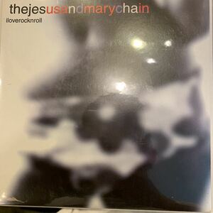 The Jesus and Mary Chain / i love rock n roll 7inch レコード