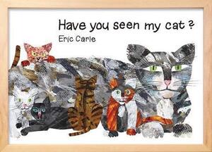 エリック・カール 　 Eric Carle 「Have You Seen My Cat?」アートポスター 額付（ナチュラルフレーム）