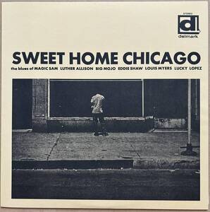 SWEET HOME CHICAGO / DELMARK MAGIC SAM LUTHER ALLISON BIG MOJO EDDIE SHAW LOUIS MYERS