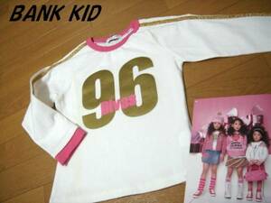 ⚜ BANK KID 長袖カットソー【120・ピンクx白】美品