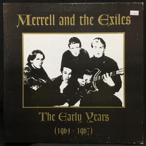 MERRELL AND THE EXILES / EARLY YEARS (1964-1967) (US-ORIGINAL)