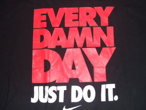 ★ NIKE / EVERY DAMN DAY JUST DO IT Tシャツ コットン / XL(肩幅62cm身幅62cm着丈75cm) ★