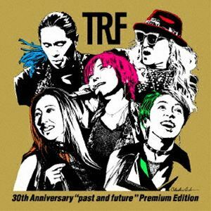 TRF 30th Anniversary ”past and future” Premium Edition（初回生産限定盤／3CD＋3Blu-ray） TRF