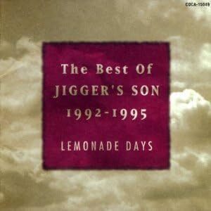 ★即決★CD【Lemonade Days～THE BEST OF JIGGER’S SON 1992-1995/】■