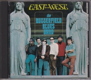 CD (国内盤)　Paul Butterfield Blues Band : East-West (Elektra. 20P2-2106)
