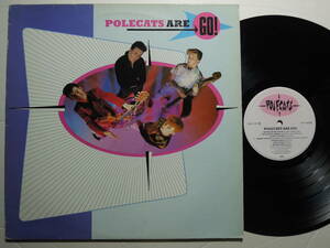 Polecats・Polecats Are Go !　UK original LP