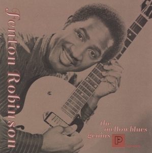 フェントン・ロビンソン FENTON ROBINSON / ザ・メロウ・ブルース・ジニアス THE MELLOW BLUES GENIUS / 1988年作品 / 編集盤 / PCD-1256