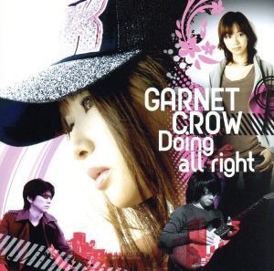 Doing all right(Type A「Doing all right」Side)/GARNET CROW