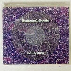 DJ GAJIROH/SEASONAL GOODS/SOUND DESIGN NONE CD □