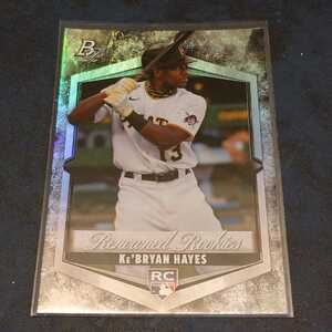 【KeBryan Hayes】2021 Bowman Platinum Renowned Rookies