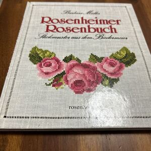 Rosenheimer Rosenbuch Stickmuster aus dem Biedermeie / 洋書/バラの刺繍・クロスステッチ図案集 ビーダーマイヤー様式