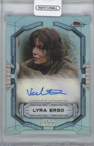 【VALENE KANE as LYRA ERSO】2022 TOPPS Finest Star Wars Autographs / ライラ・アーソ役