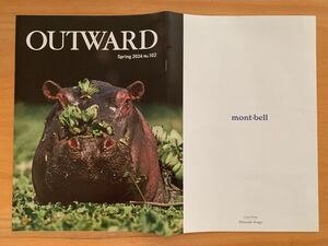 ■mont-bell モンベル OUTWARD アウトワード Spring 2024 No.102 会員限定季刊誌/会報誌 アウトドア/キャンプ 非売品 美品 送料180円■