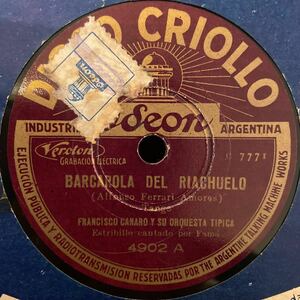 SP盤 FRANCISCO CANARO Y SU ORQUESTA TIPICA / Barcarola Del Riachuelo / El Aparecido / 4902 / アルゼンチン盤 / 5点以上で送料無料