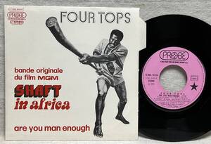 Four Tops / Are You Man Enough☆フランス盤7インチ Shaft In Africa Jay-Z Mobb Deepネタ