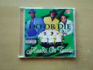 即決 Do Or Die/Headz Or Tailz(1998年/Rap-A-Lot)feat.GETO BOYS/Johnny P/Danny Boy/Val Young/Twista サウス G-RAP/Still Po Pimpin収録