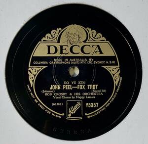 Bob Crosby & His Orchestra　/GRAND TERRACE RHYTHM　/JOHN PEEL/ (DECCA Y5357)　SPレコード　78 RPM (豪)