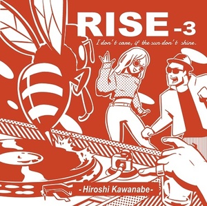 ◆◇HIROSHI KAWANABE 川辺ヒロシ/RISE-3★クボタタケシ◇◆