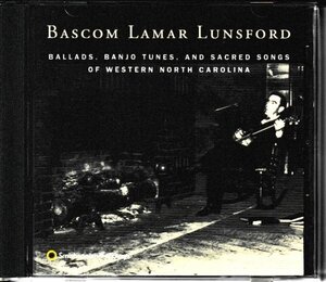 CD◇BASCOM LAMAR LUNSFORD(バスコム・ラマー・ランスフォード) / Ballads, Banjo Tunes, And Sacred Songs★同梱歓迎！ケース新品！