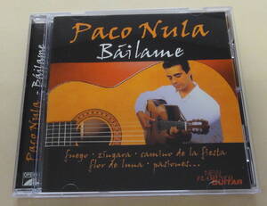 Paco Nula / Bailame CD スパニッシュギター フラメンコ 　パコ・ヌーラ Spanish guitar flamenco