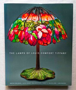 ルイス・C・ティファニー ガラス製ランプ 70点 洋書 The Lamps of Louis Comfort Tiffany アールヌーボー 装飾品 Colin Cooke 照明 ライト