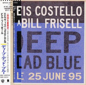 ♪新品未開封♪消費税不要♪ エルヴィス・コステロ ＆ ビル・フリゼール / Deep Dead Blue - Live 25 June 95 [WPCR-427]