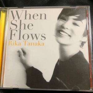 CD たなかりかwhen she flows