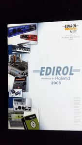 ＰＣ　ＭＵＳＩＣ用機材カタログ／「ＥＤＩＲＯＬ」ｂｙ　ＲＯＬＡＮＤ／２００５年度版