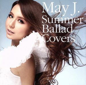 Summer Ballad Covers(DVD付)/May J.