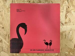 LP＊WE ARE FLAMINGO GENERATION VOL.1 BRAIN BELL AIUEO HIDEAKI TOKUNAGA THE SCOOP 徳永英明 自主盤？