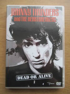 DVD ジョニー・サンダース JOHNNY THUNDERS and THE HEARTBREAKERS / DEAD OR ALIVE 日本版