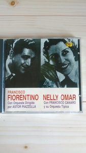 フランシスコ・フィオレンティーノ - ネリー・オマール/Francisco Fiorentino - Astor Piazzolla/Nelly Omar - Francisco Canarタンゴ　