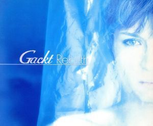 Rebirth/Gackt