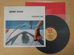 LP JOHNNY RIVERS/Borrowed Time/ジョニー・リヴァース