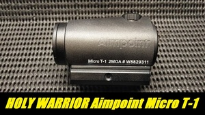 HOLY WARRIOR Aimpoint Micro T-1【新品】エイムポイント マイクロ マウント レプリカ ドット サイト DOT G&P DYTAC VFC M4 SR ナイツ