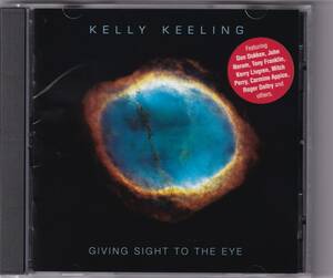 【ROCK】KELLY KEELING／GIVING SIGHT TO THE EYE　ケリー・キーリング◆メロディアス・ハード