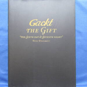 Gackt THE GIFT "THE SIXTH DAY & SEVENTH NIGHT" Tour Document ガクト 写真集