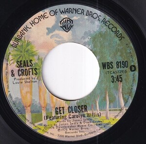 Seals & Crofts Featuring Carolyn Willis - Get Closer / Don