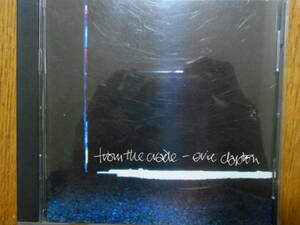 盤キズなし美品US盤【 Eric Clapton / From The Cradle 】エリック・クラプトン フロム・ザ・クレイドル Jim Keltner Andy Fairweather Low