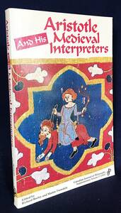 ■英語洋書 アリストテレスと中世の解釈者【Aristotle and his Medieval Interpreters】●キリスト教 神学 スコラ学 トマス・アクィナス