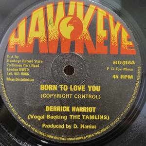 Derrick Harriot - Dean Fraser And Chariot Riders / Born To Love You　[Hawkeye - HD 016]