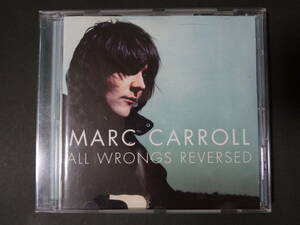 MARC CARROLL/all wrongs reversed CD ギターポップ パワーポップ フォーク folk rock the hormones puppy love bomb kealer