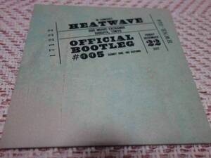 HEATWAVE 「OFFICIAL BOOTLEG #005」