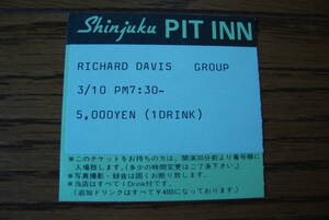 【ライブ・チケット 半券】 RICHARD DAVIS GROUP リチャード・デイビス / Shinjuku PIT INN