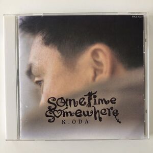 B27461　CD（中古）Sometime Somewhere　小田和正(K.ODA)