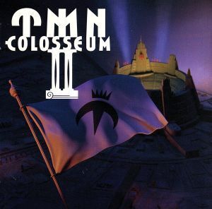 COLOSSEUM II/TM NETWORK