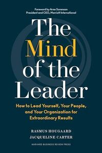 [A12259186]The Mind of the Leader: How to Lead Yourself， Your People， and Y