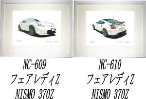 NC-609フェアレディZ NISMO 370Z・NC-610 NISMO 370Z限定版画300部 直筆サイン有 額装済●作家 平右ヱ門 希望ナンバーをお選び下さい。