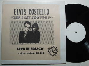 Elvis Costello・The Last Foxtrot / Live In Frisco　LP