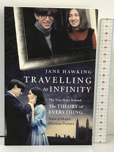 洋書 Travelling to Infinity The True Story Behind the Theory of Everything Alma Books Jane Hawking,